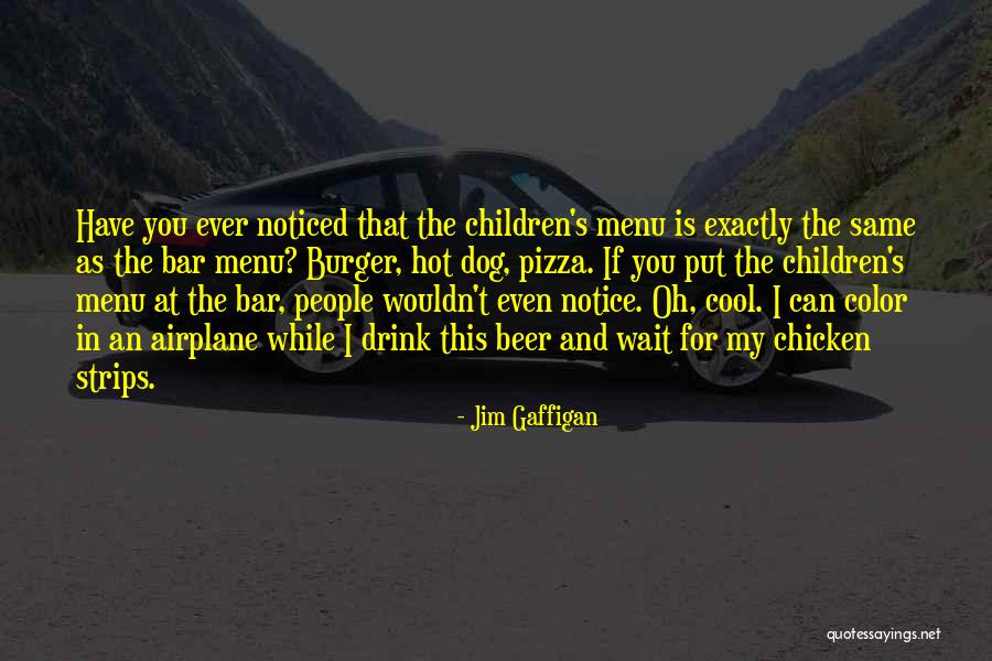 Pre K Teacher Appreciation Quotes By Jim Gaffigan