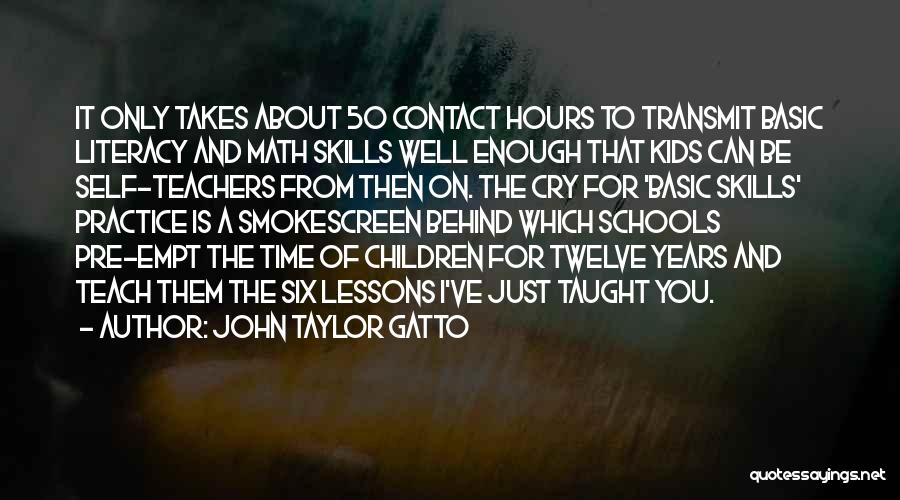 Pre K Teacher Quotes By John Taylor Gatto