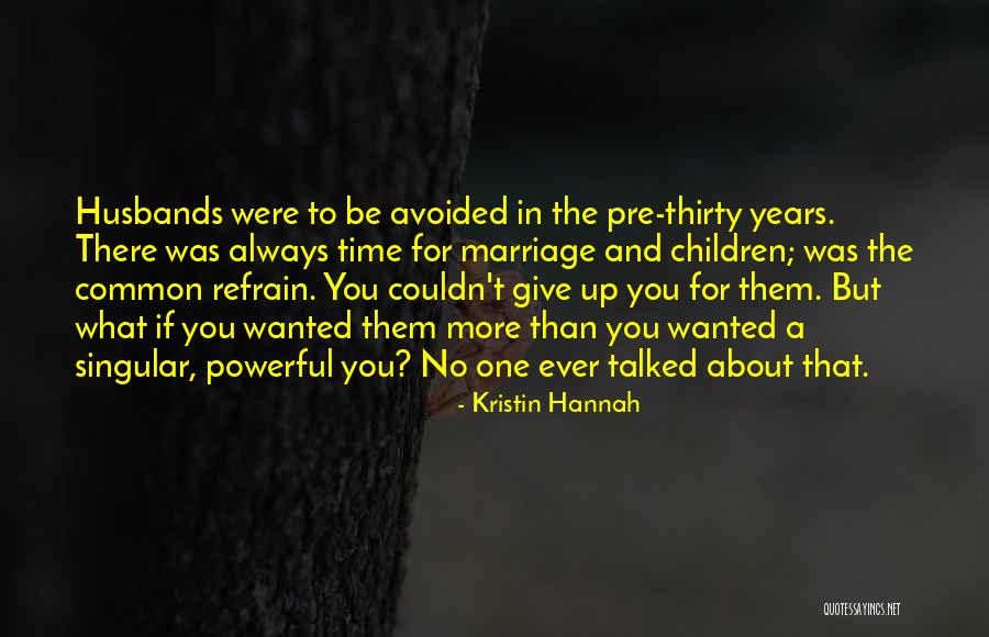 Pre Marriage Quotes By Kristin Hannah Pre Marriage Quotes By Kristin Hannah