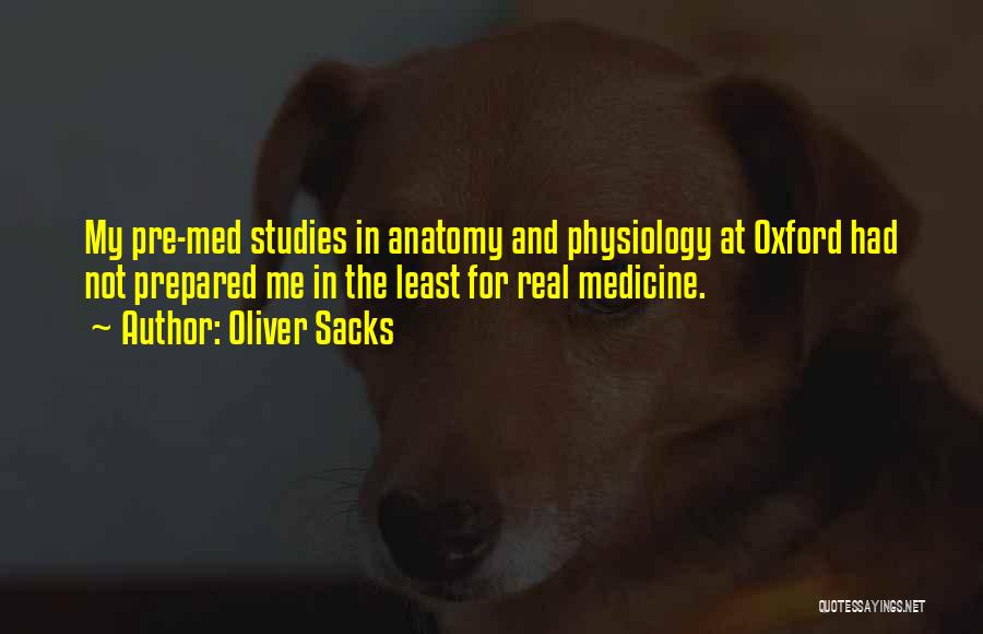 Pre Med Quotes By Oliver Sacks