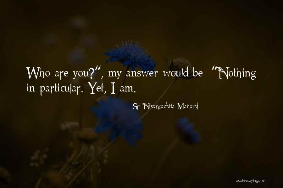 Pre Ovsk Quotes By Sri Nisargadatta Maharaj Pre Ovsk Quotes By Sri Nisargadatta Maharaj