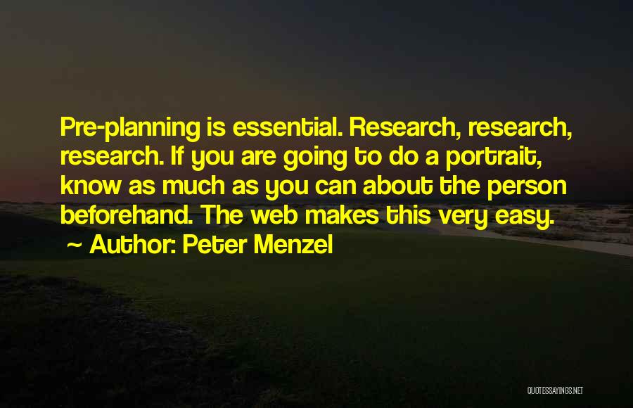 Pre Planning Quotes By Peter Menzel