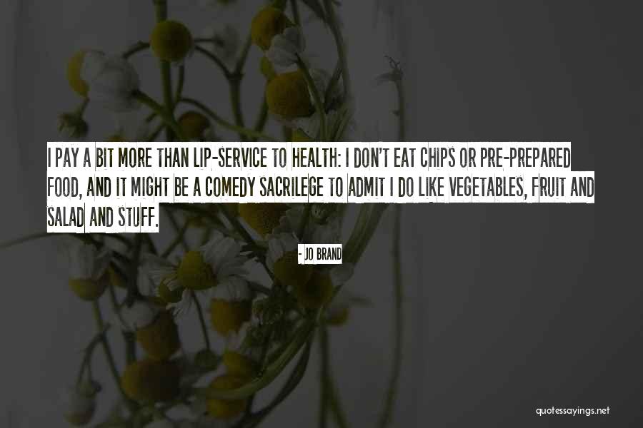 Pre Prepared Food Quotes By Jo Brand Pre Prepared Food Quotes By Jo Brand