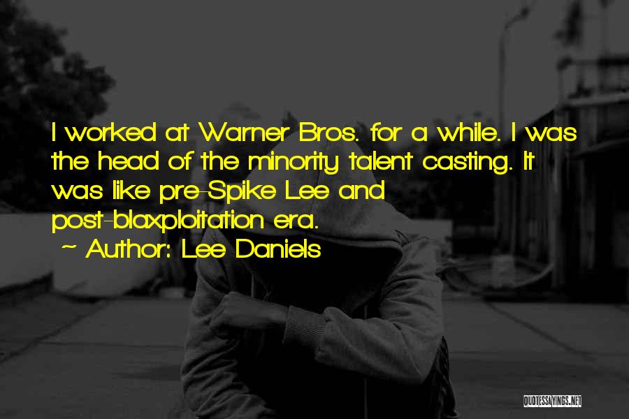 Pre-production Quotes By Lee Daniels