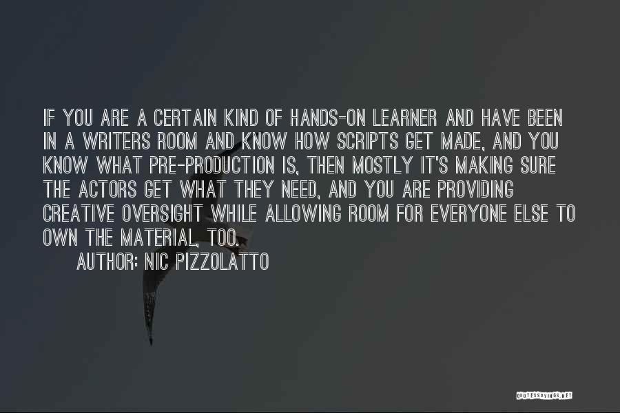 Pre-production Quotes By Nic Pizzolatto