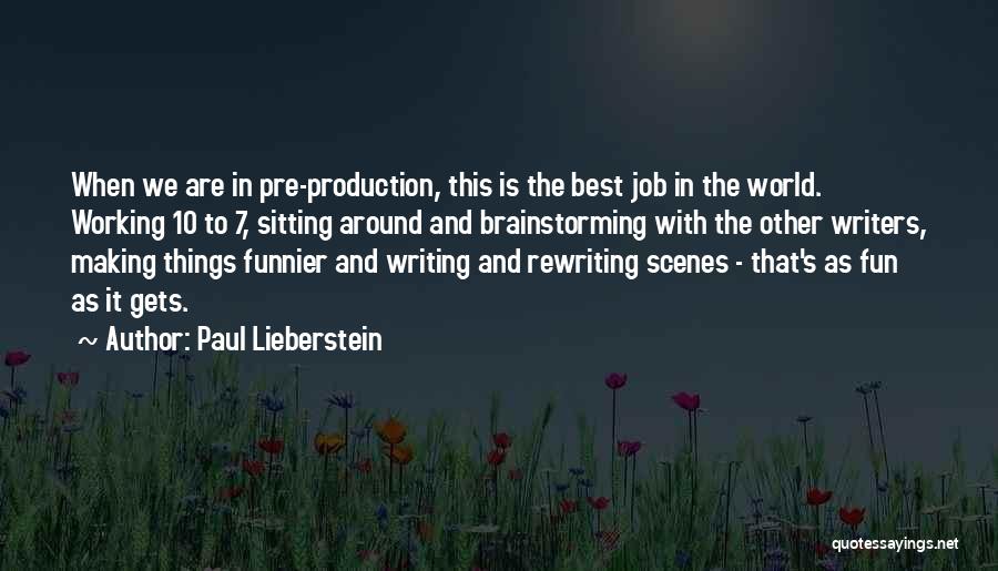 Pre-production Quotes By Paul Lieberstein
