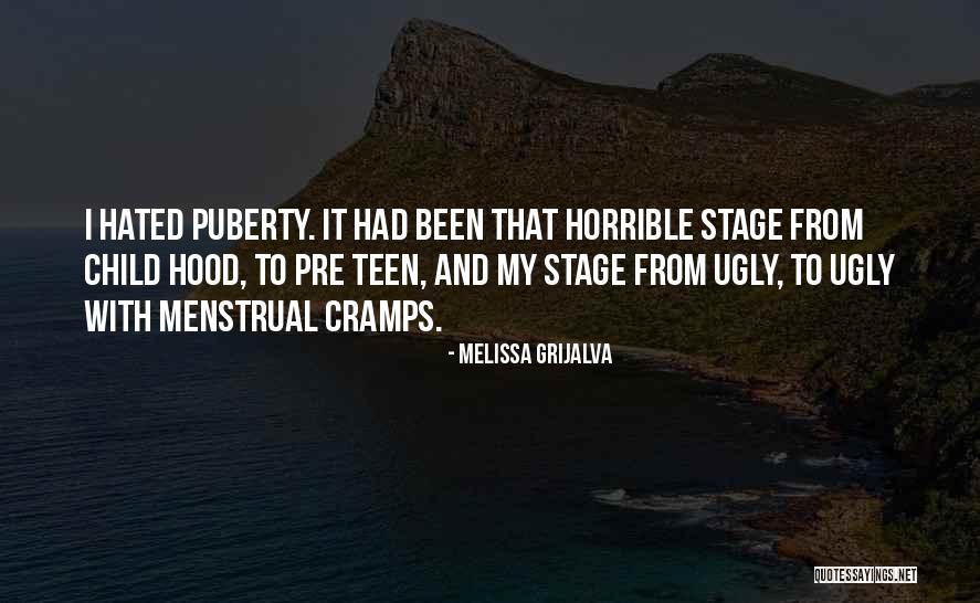 Pre Puberty Quotes By Melissa Grijalva Pre Puberty Quotes By Melissa Grijalva