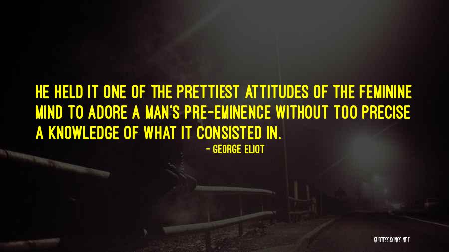 Pre Quotes By George Eliot