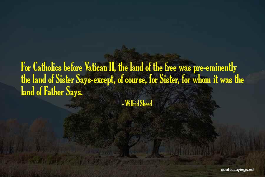 Pre Quotes By Wilfrid Sheed