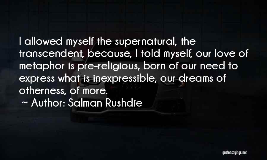 Pre-raphaelite Love Quotes By Salman Rushdie