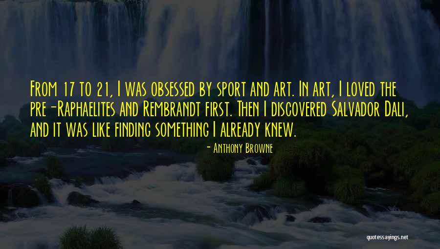 Pre Raphaelites Quotes By Anthony Browne