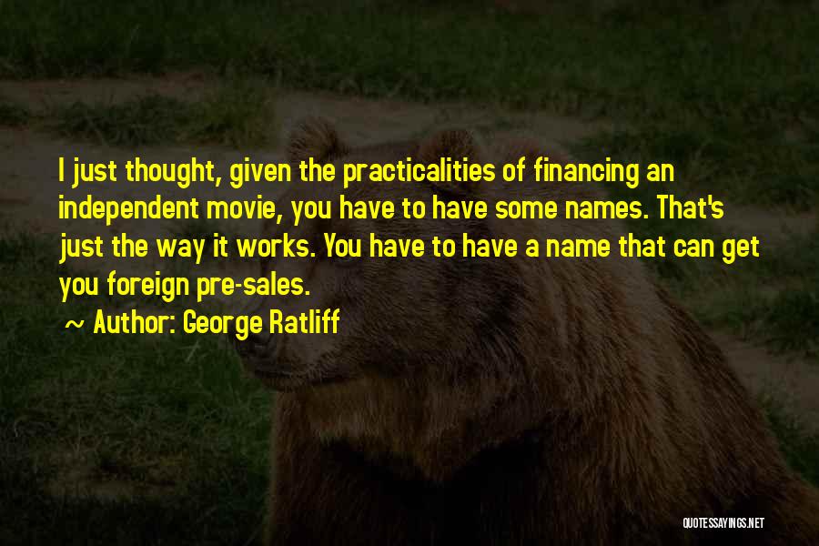 Pre Sales Quotes By George Ratliff
