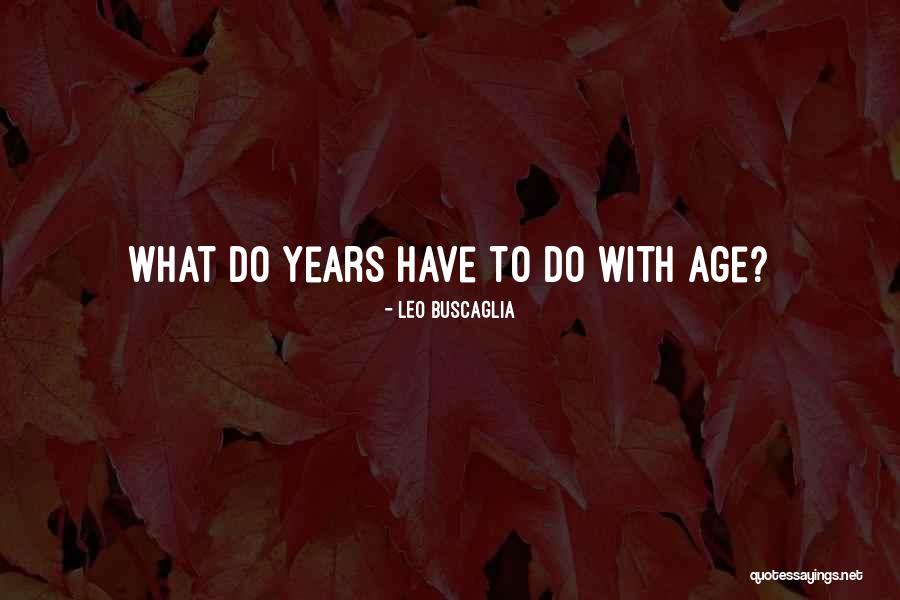 Pre Shot Quotes By Leo Buscaglia Pre Shot Quotes By Leo Buscaglia
