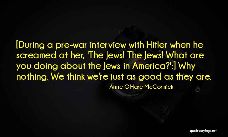 Pre War Quotes By Anne O'Hare McCormick