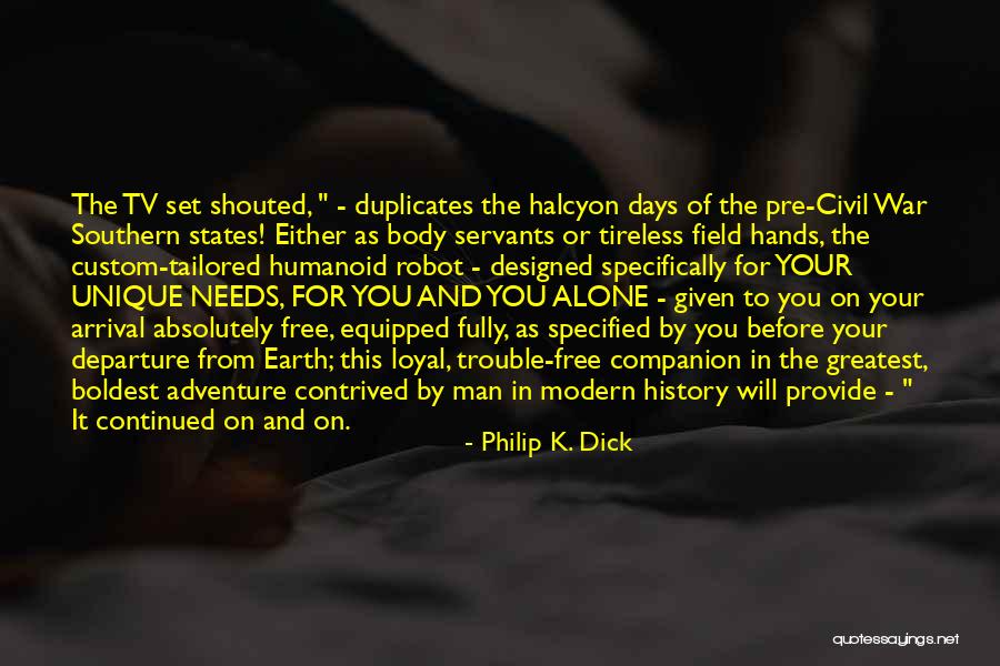 Pre War Quotes By Philip K. Dick