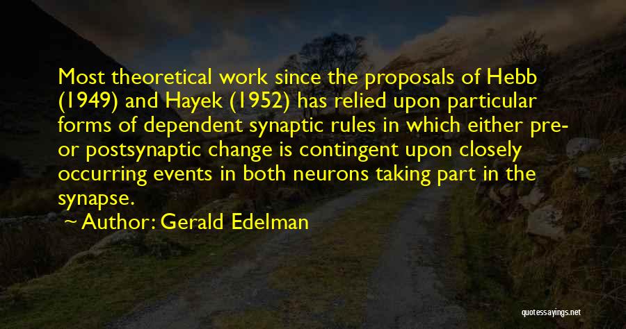Pre Work Quotes By Gerald Edelman