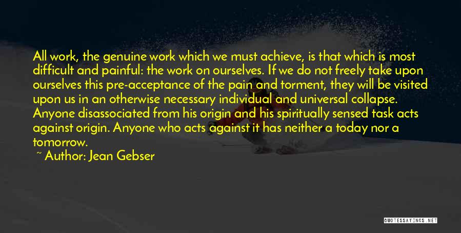 Pre Work Quotes By Jean Gebser