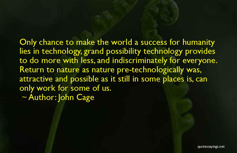 Pre Work Quotes By John Cage