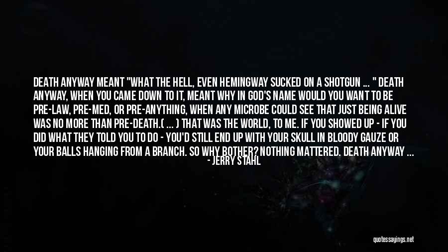 Pre World Quotes By Jerry Stahl Pre World Quotes By Jerry Stahl