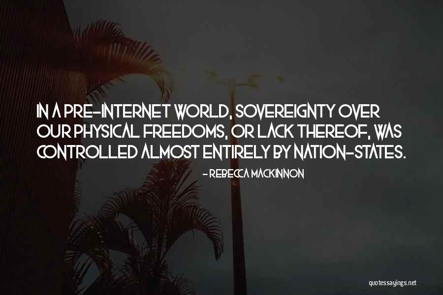 Pre World Quotes By Rebecca MacKinnon Pre World Quotes By Rebecca MacKinnon