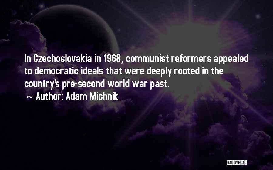 Pre World War 1 Quotes By Adam Michnik