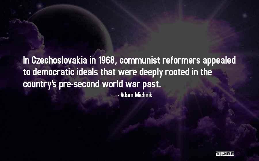 Pre World War 1 Quotes By Adam Michnik