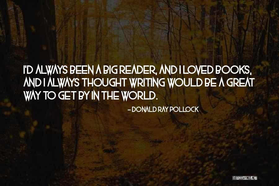 Pre World War Quotes By Donald Ray Pollock Pre World War Quotes By Donald Ray Pollock