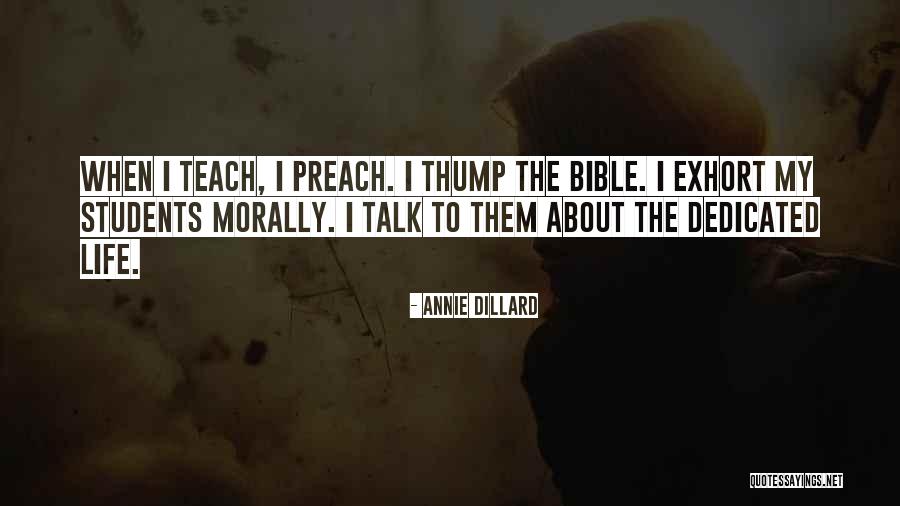 Preach Bible Quotes By Annie Dillard