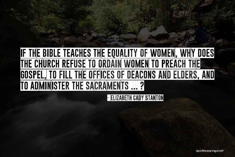 Preach Bible Quotes By Elizabeth Cady Stanton