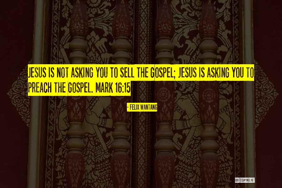 Preach Bible Quotes By Felix Wantang Preach Bible Quotes By Felix Wantang