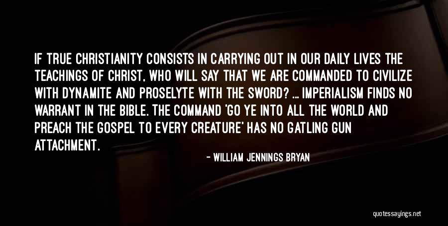 Preach Bible Quotes By William Jennings Bryan