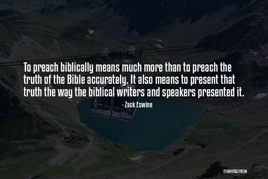 Preach Bible Quotes By Zack Eswine Preach Bible Quotes By Zack Eswine