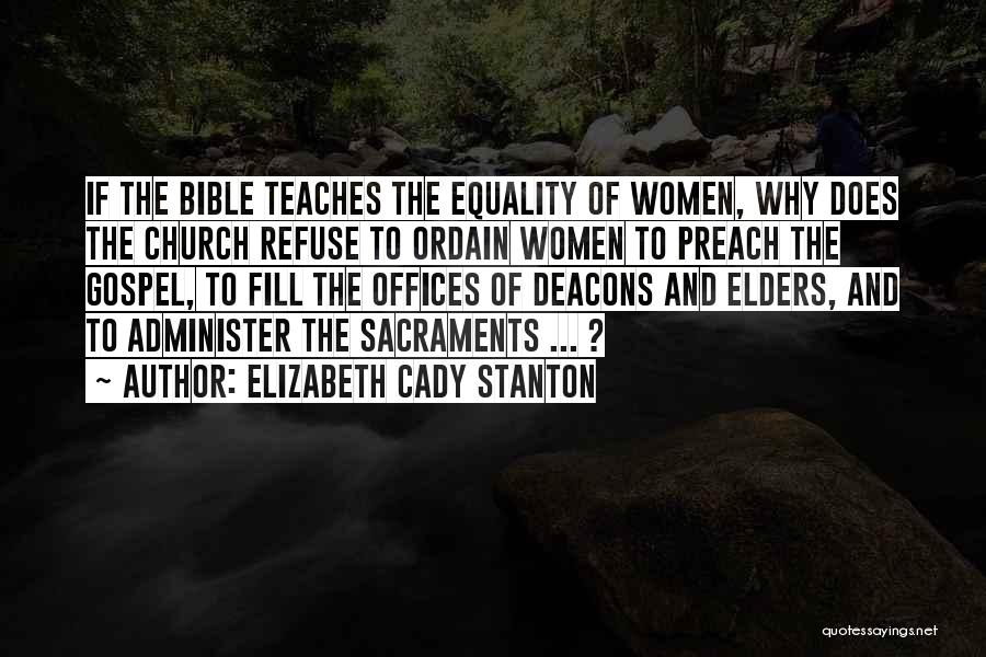 Preach The Gospel Bible Quotes By Elizabeth Cady Stanton