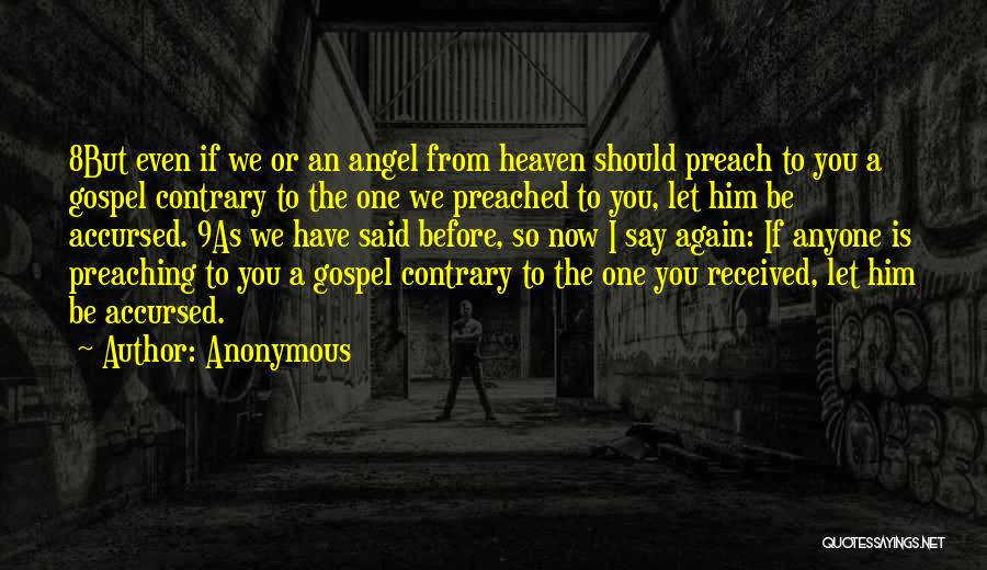 Preach What You Say Quotes By Anonymous