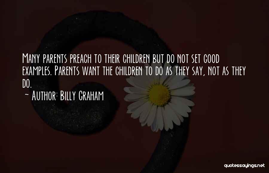 Preach What You Say Quotes By Billy Graham