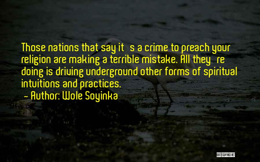 Preach What You Say Quotes By Wole Soyinka