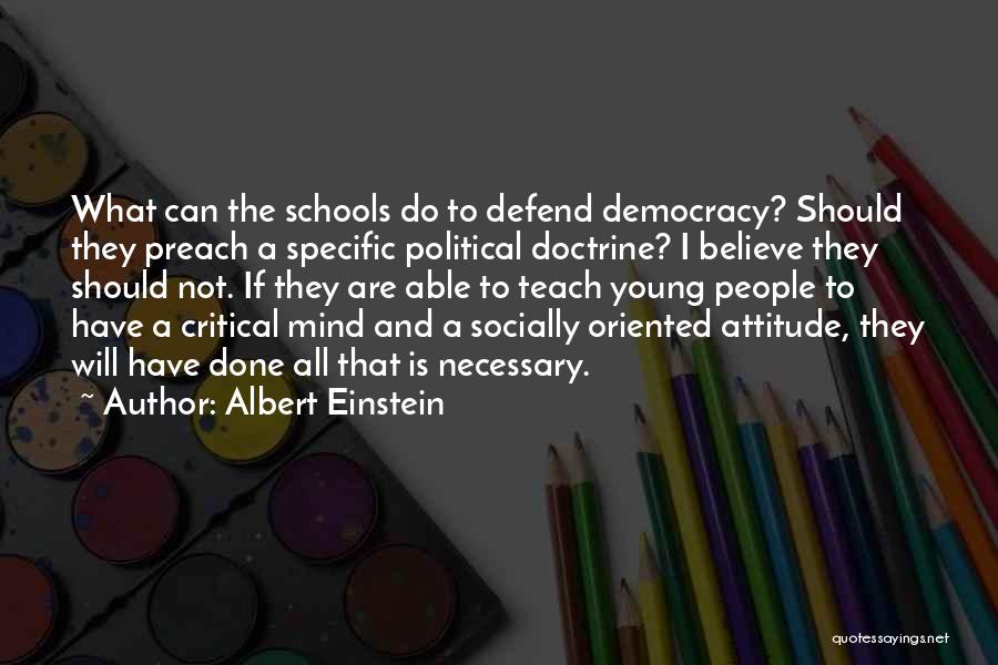 Preach What You Teach Quotes By Albert Einstein