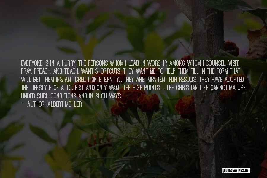 Preach What You Teach Quotes By Albert Mohler