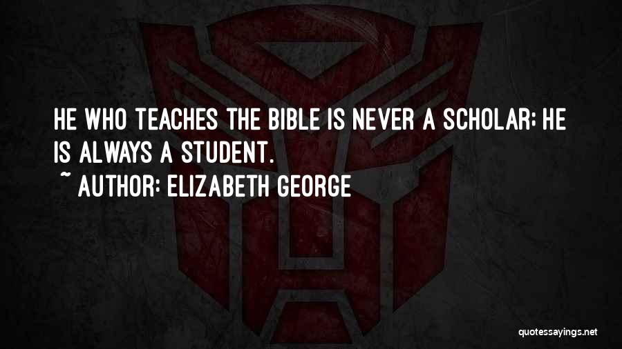 Preach What You Teach Quotes By Elizabeth George