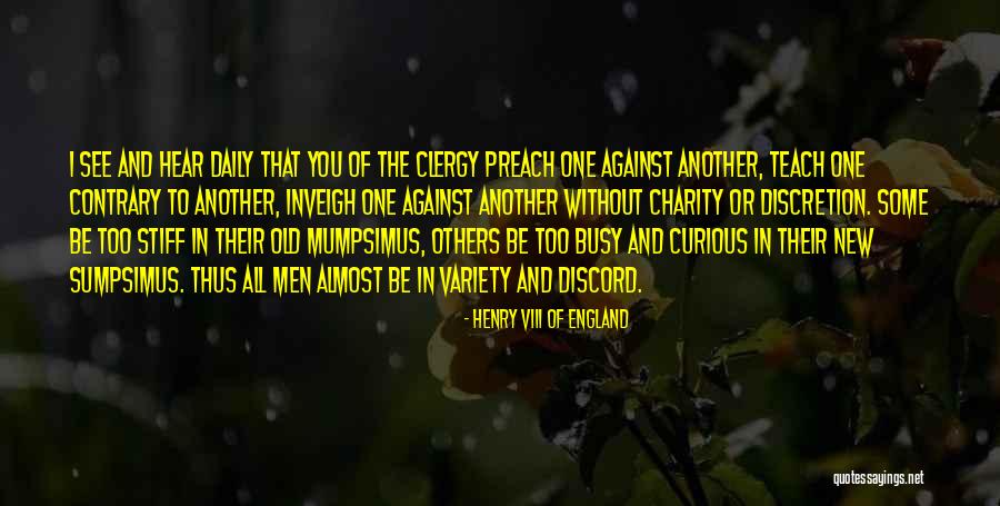 Preach What You Teach Quotes By Henry VIII Of England