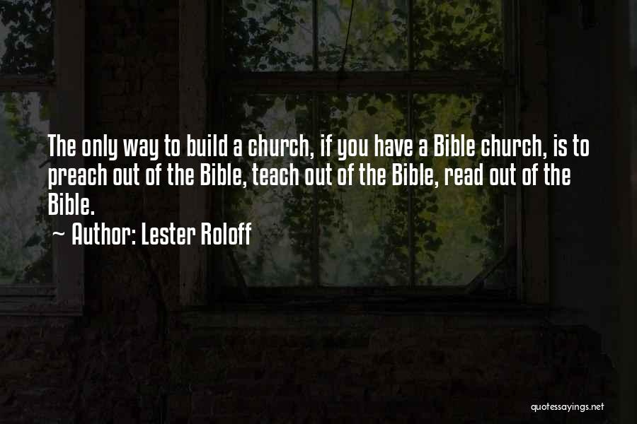 Preach What You Teach Quotes By Lester Roloff