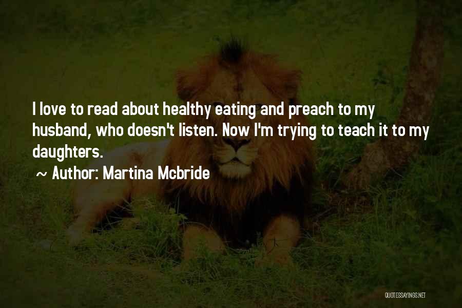 Preach What You Teach Quotes By Martina Mcbride