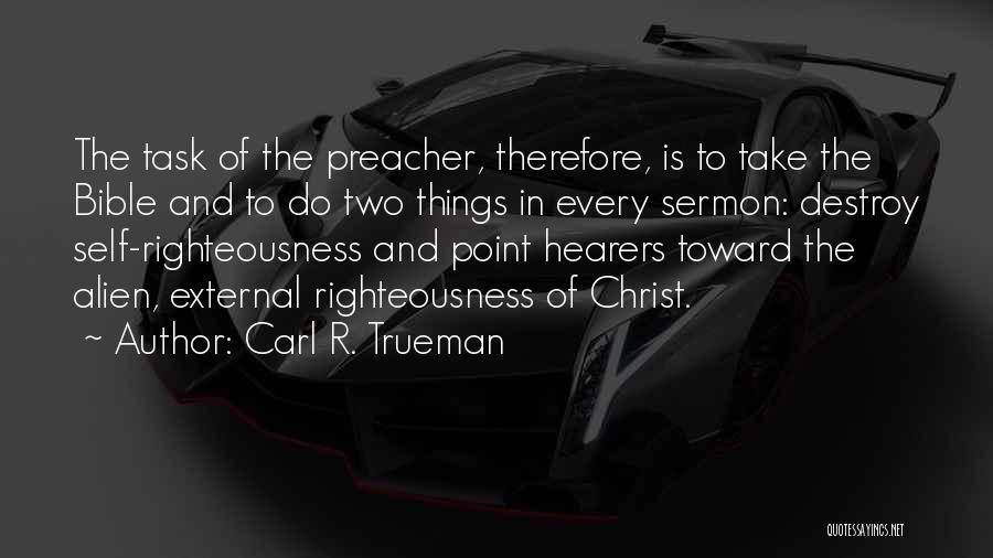Preacher Quotes By Carl R. Trueman