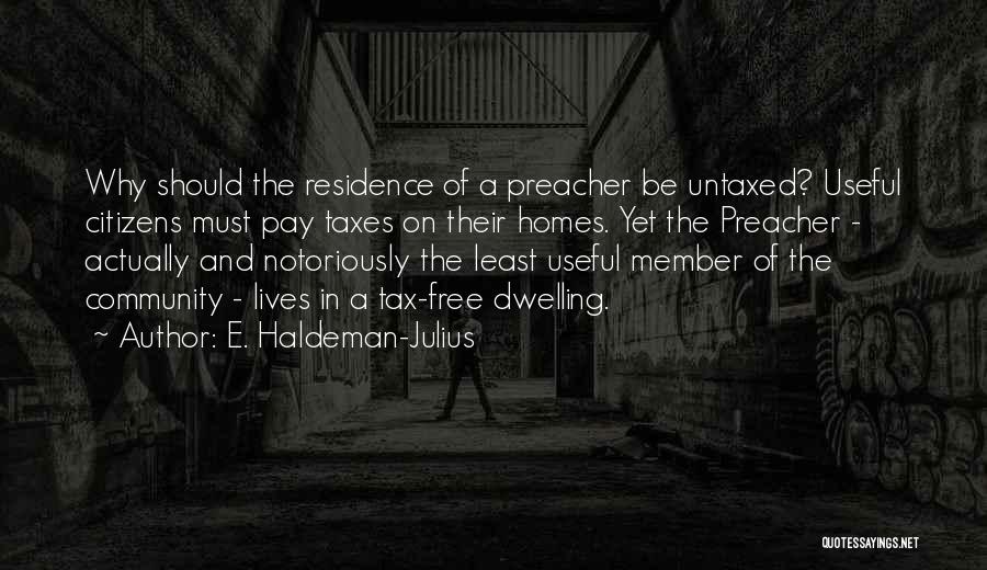 Preacher Quotes By E. Haldeman-Julius