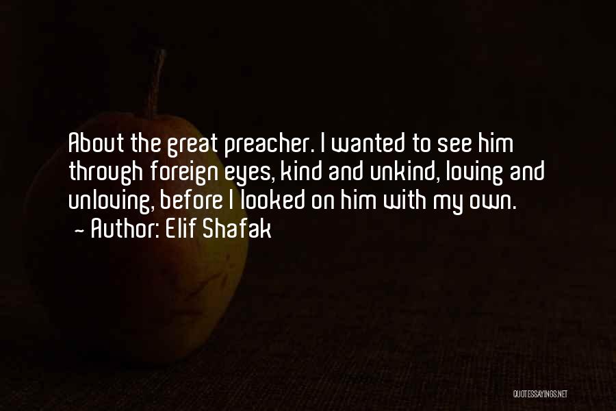 Preacher Quotes By Elif Shafak