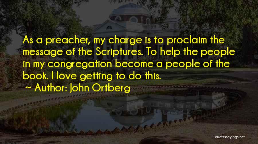 Preacher Quotes By John Ortberg