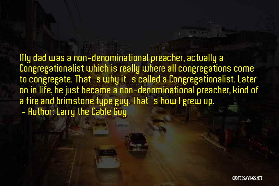 Preacher Quotes By Larry The Cable Guy