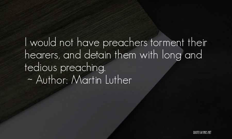 Preacher Quotes By Martin Luther