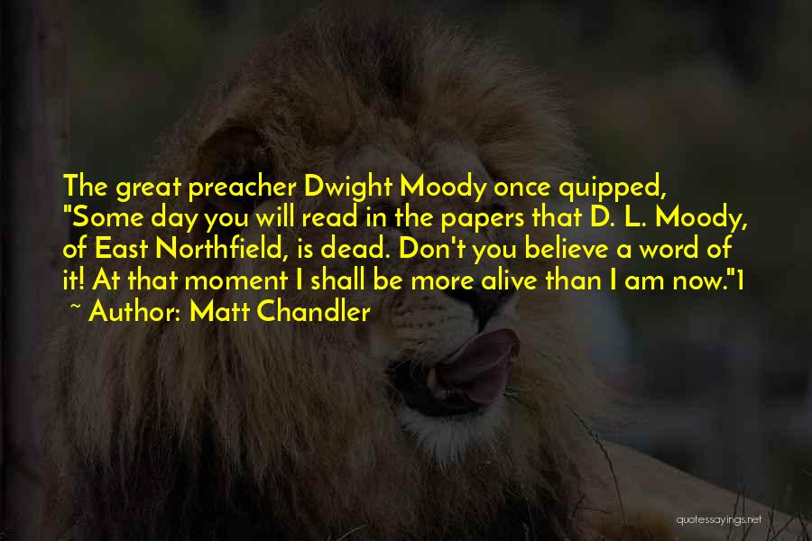 Preacher Quotes By Matt Chandler