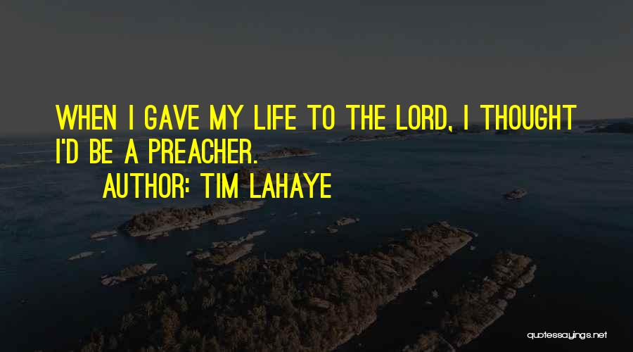 Preacher Quotes By Tim LaHaye